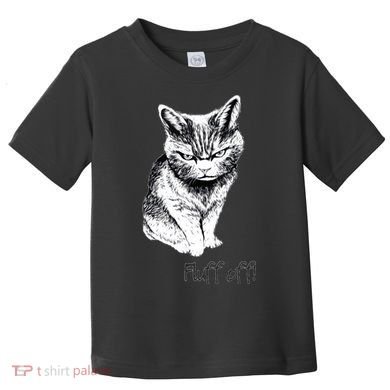 Fluff Off Cat Funny Cat Kitten Toddler T-Shirt