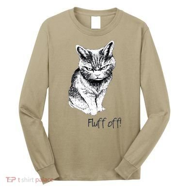 Fluff Off Cat Funny Cat Kitten Long Sleeve Shirt