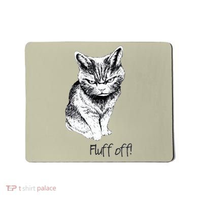 Fluff Off Cat Funny Cat Kitten Mousepad