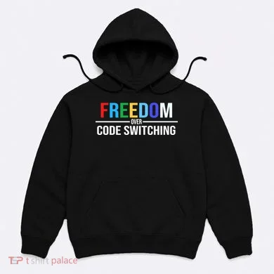 Freedom Over Code Switching Hoodie