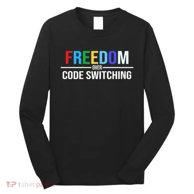 Freedom Over Code Switching Long Sleeve Shirt