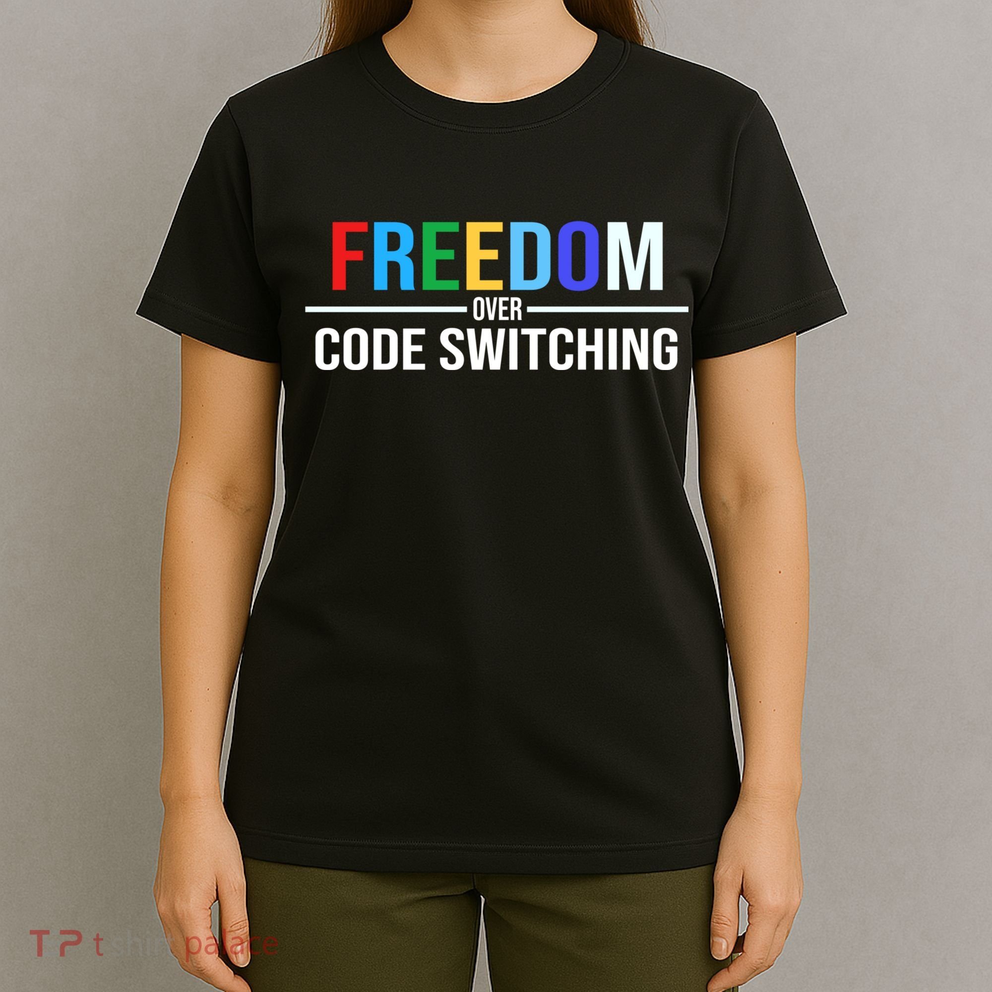 Freedom Over Code Switching T-Shirt