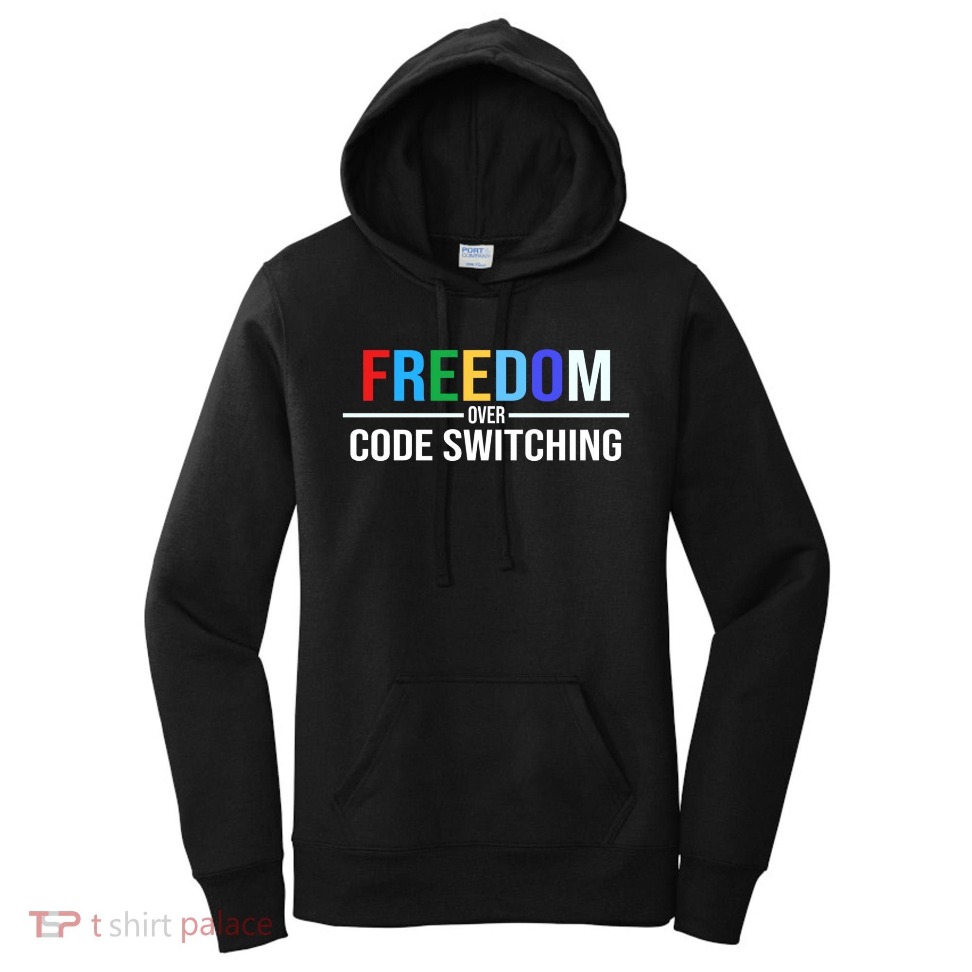 Freedom Over Code Switching Women's Hoodie