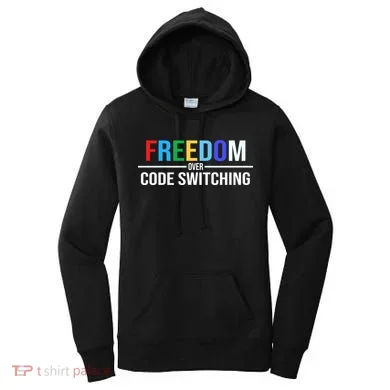 Freedom Over Code Switching Women's Hoodie
