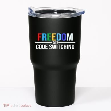 Freedom Over Code Switching Tumbler