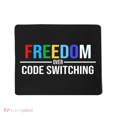 Freedom Over Code Switching Mousepad