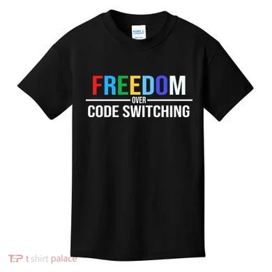 Freedom Over Code Switching Kids T-Shirt