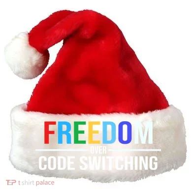 Freedom Over Code Switching Santa Hat