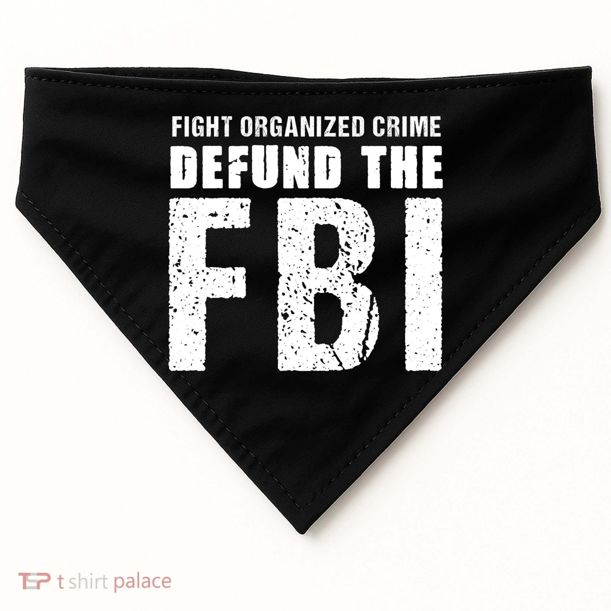 Fight Organized Crime Defund The FBI USA-Made Doggie Bandana
