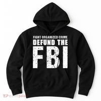 Fight Organized Crime Defund The FBI Hoodie thumb 0