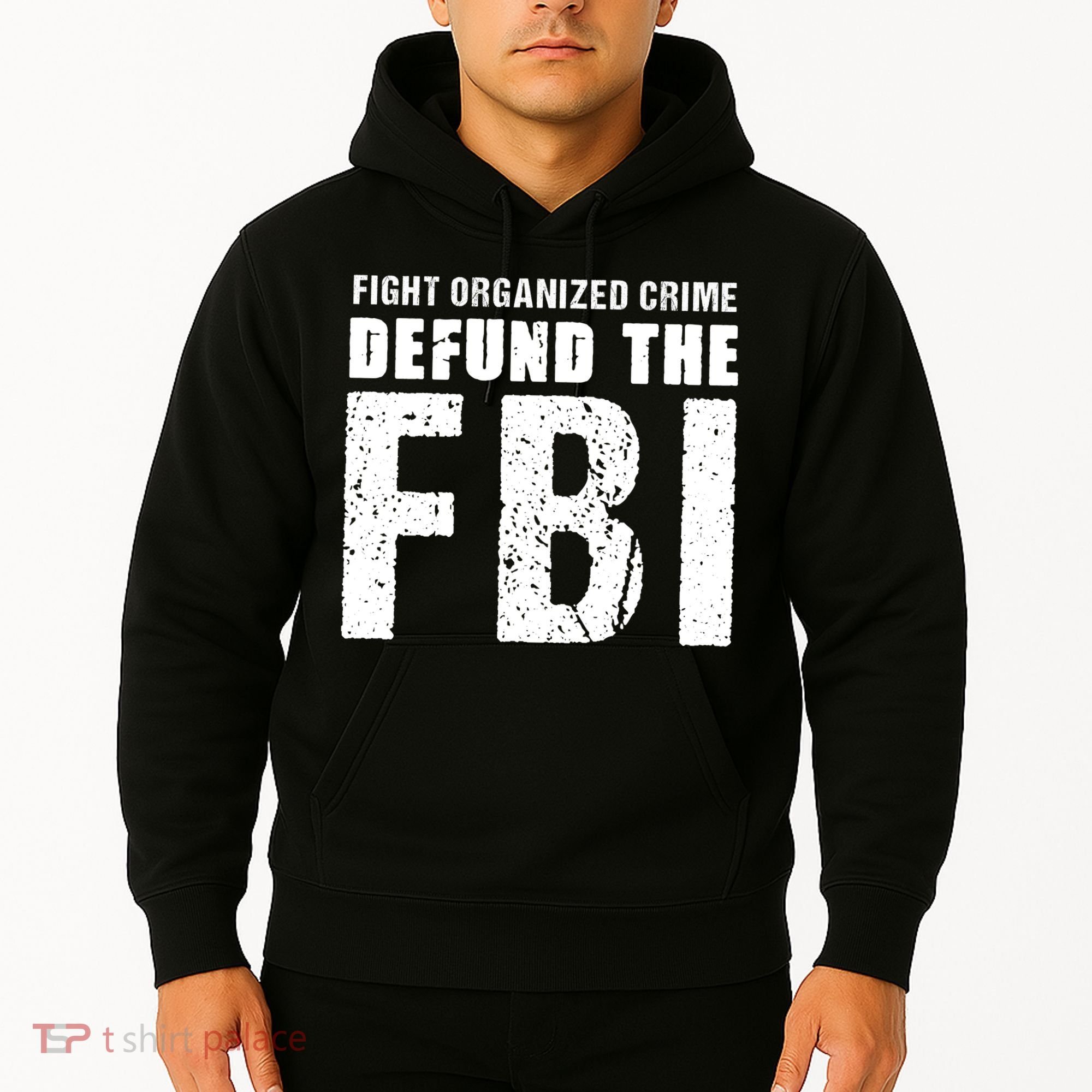 Fight Organized Crime Defund The FBI Hoodie