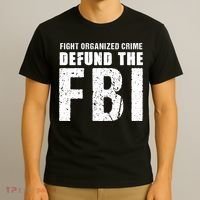 Fight Organized Crime Defund The FBI T-Shirt thumb 3