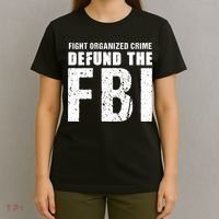 Fight Organized Crime Defund The FBI T-Shirt thumb 4