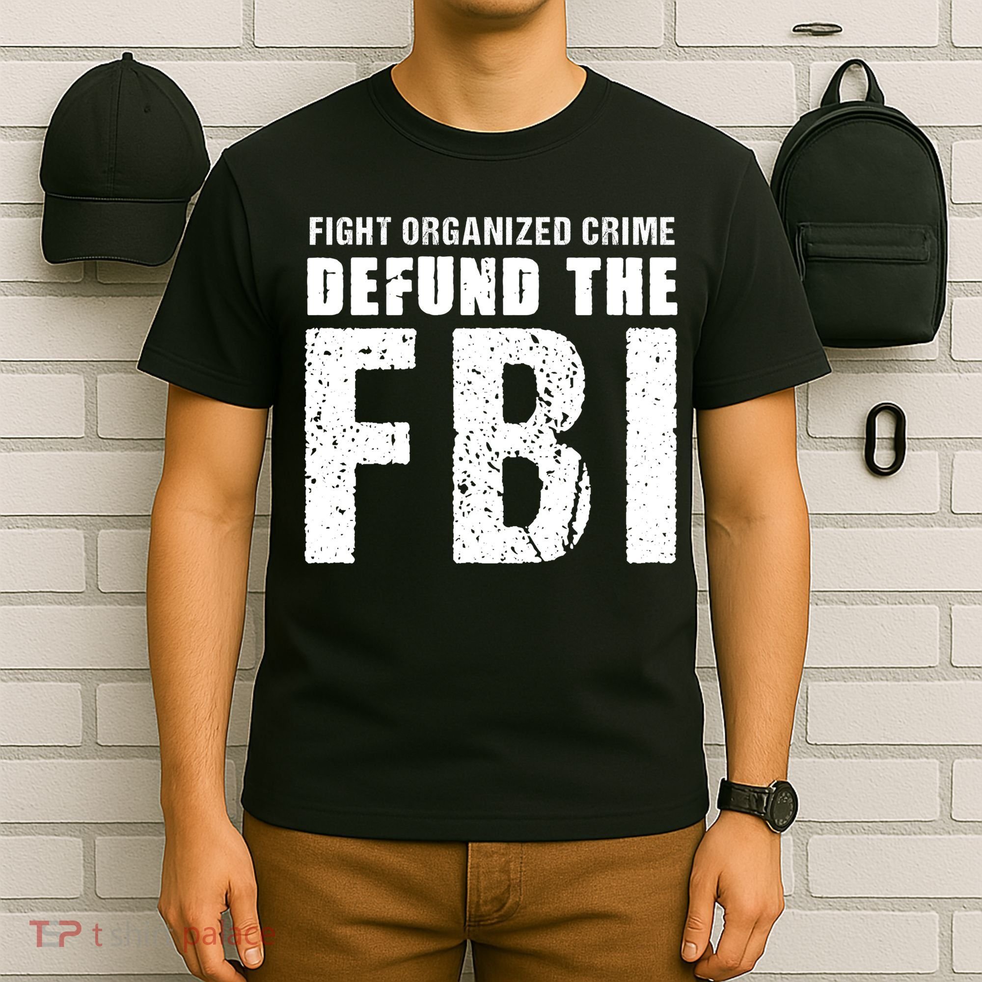 Fight Organized Crime Defund The FBI T-Shirt