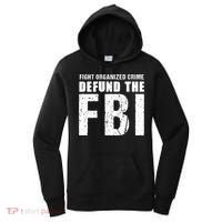 Fight Organized Crime Defund The FBI Women's Hoodie thumb 0