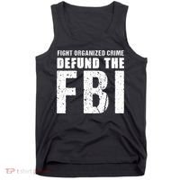 Fight Organized Crime Defund The FBI Tank Top thumb 0