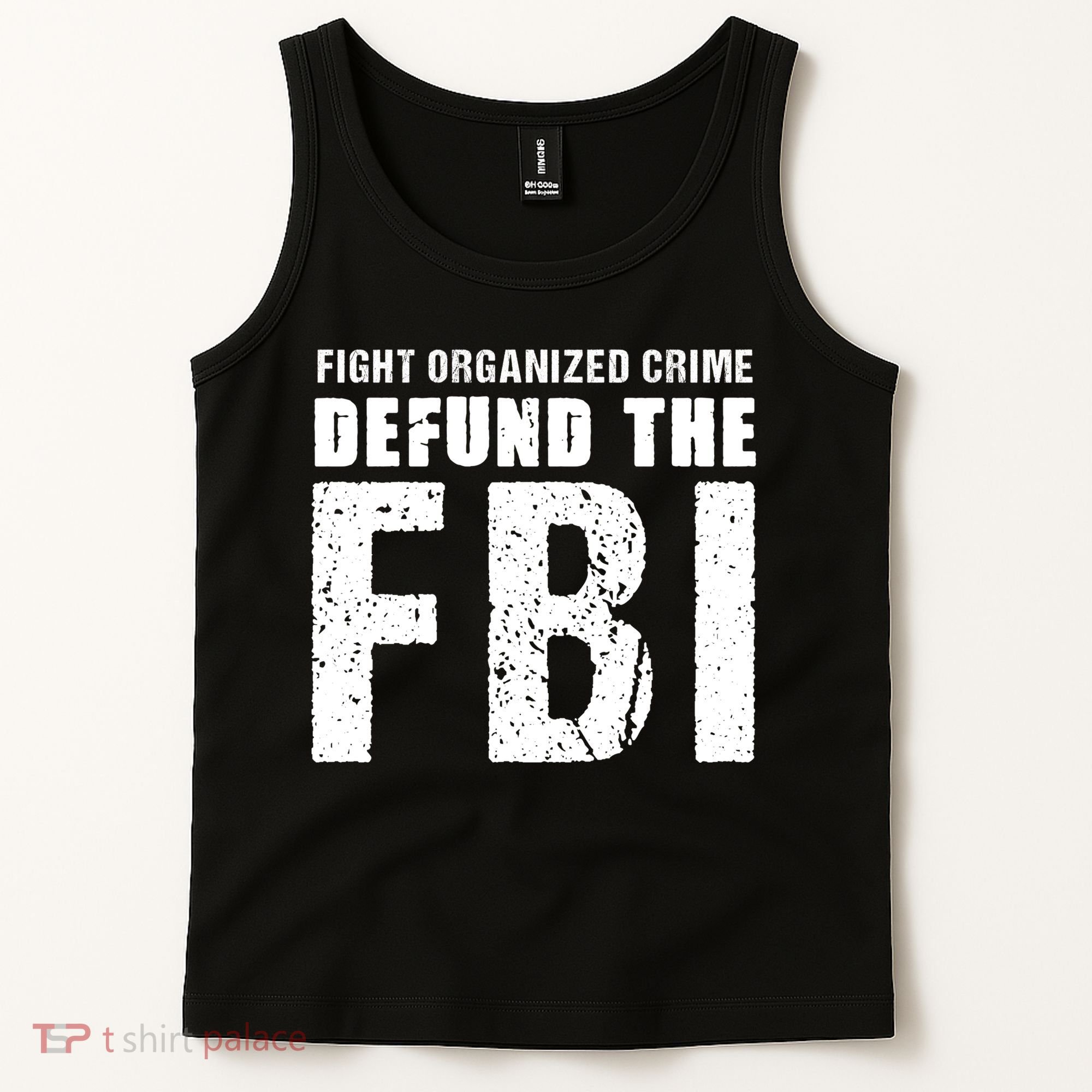 Fight Organized Crime Defund The FBI Tank Top