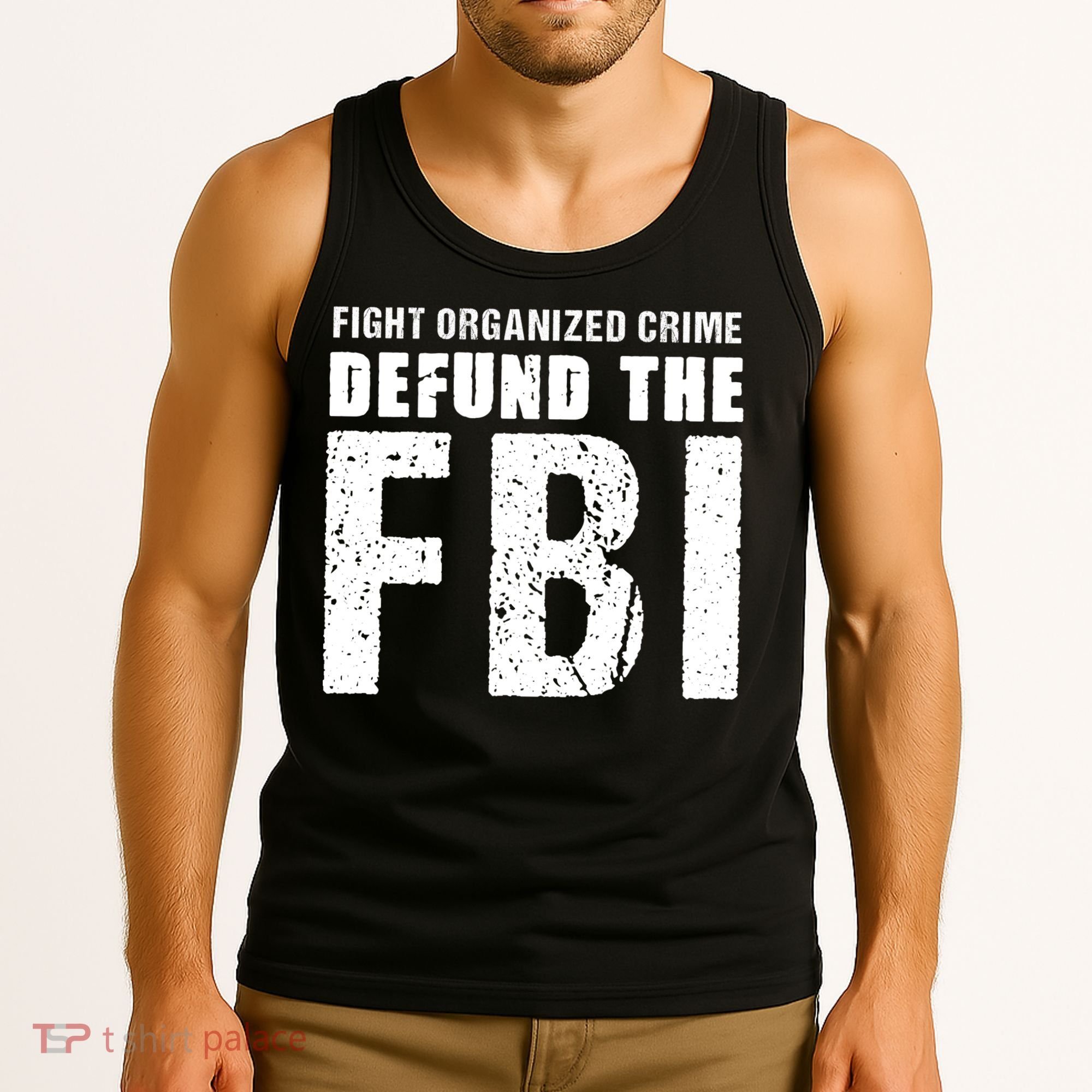 Fight Organized Crime Defund The FBI Tank Top