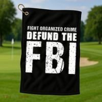 Fight Organized Crime Defund The FBI Golf Towel thumb 1