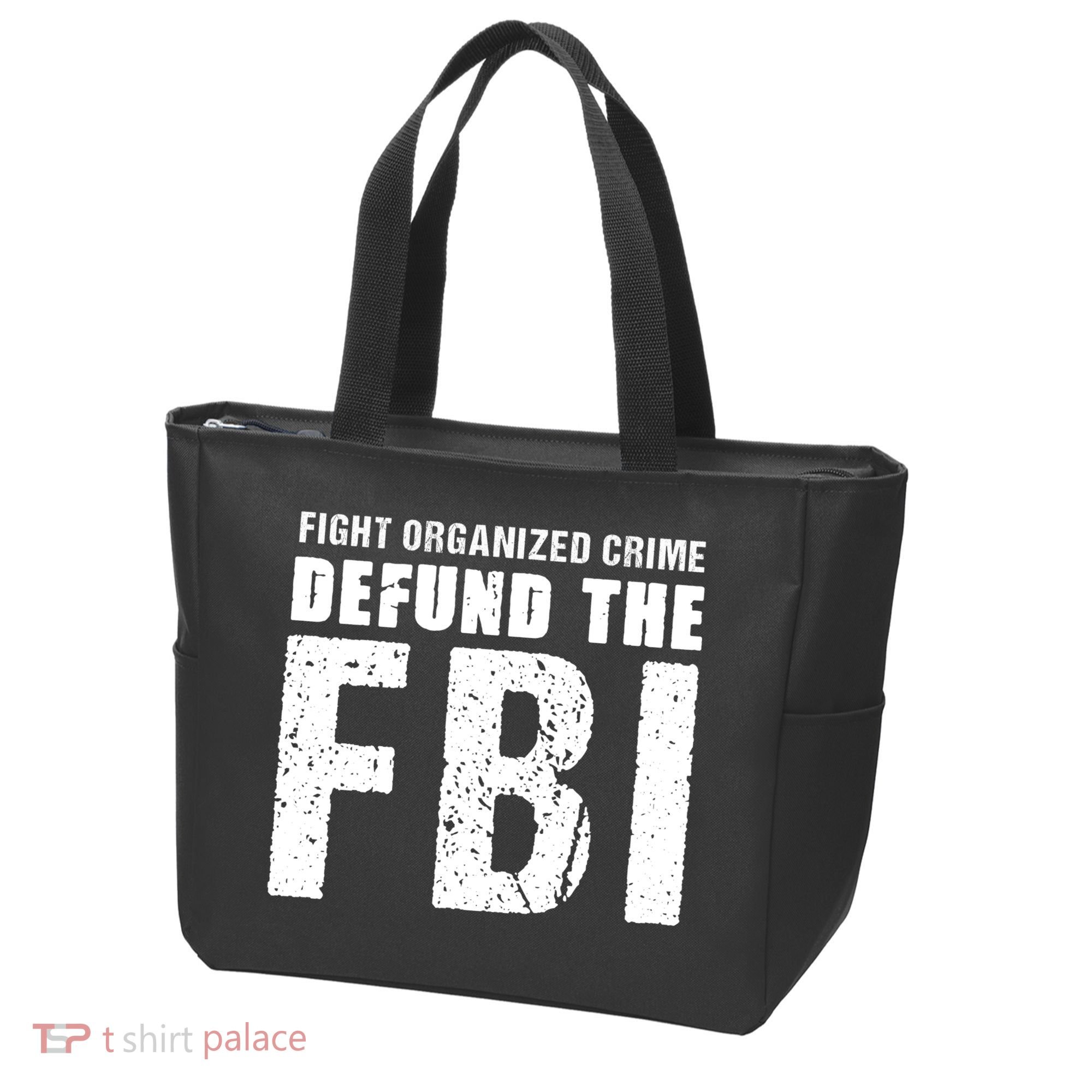 Fight Organized Crime Defund The FBI Tote Bag