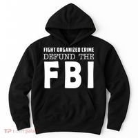 Fight Organized Crime Defund The FBI Hoodie thumb 0