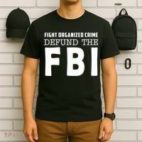 Fight Organized Crime Defund The FBI T-Shirt thumb 6