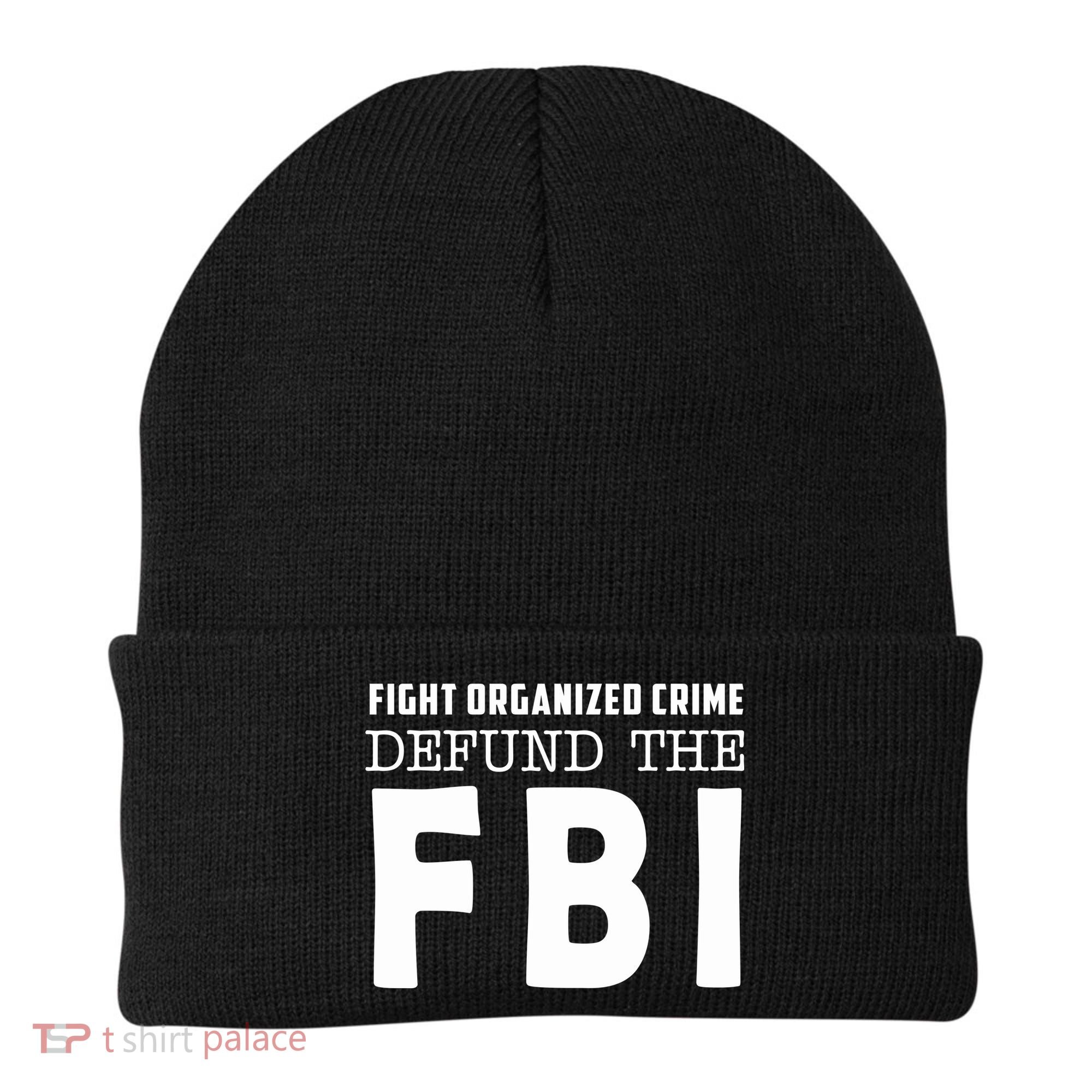 Fight Organized Crime Defund The FBI Beanie