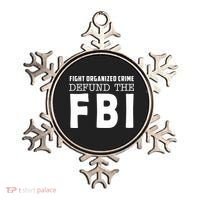 Fight Organized Crime Defund The FBI Ornament thumb 0