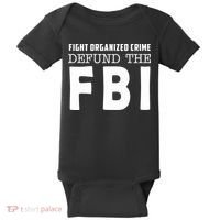 Fight Organized Crime Defund The FBI Baby Bodysuit thumb 0