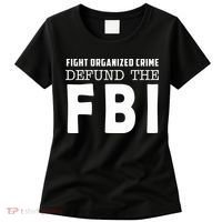 Fight Organized Crime Defund The FBI Women's T-Shirt thumb 0