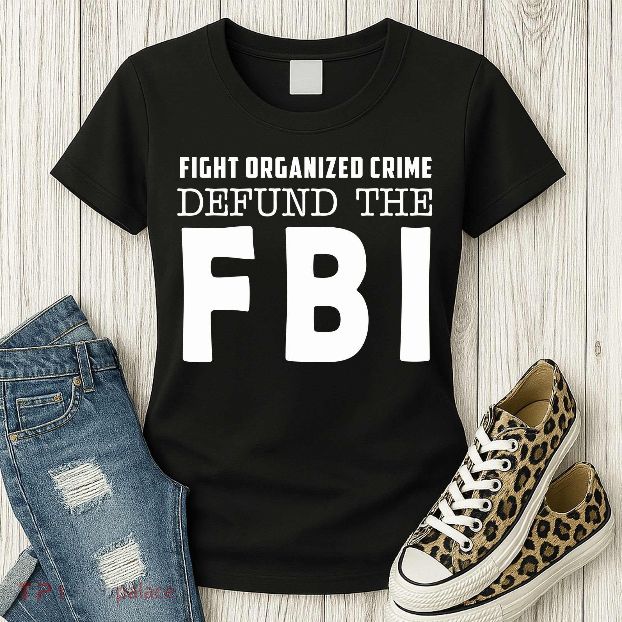 Fight Organized Crime Defund The FBI Women's T-Shirt