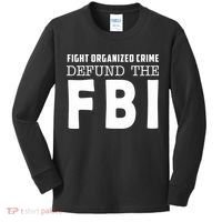 Fight Organized Crime Defund The FBI Kids Long Sleeve Shirt thumb 0