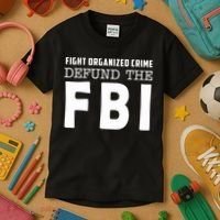 Fight Organized Crime Defund The FBI Kids T-Shirt thumb 3