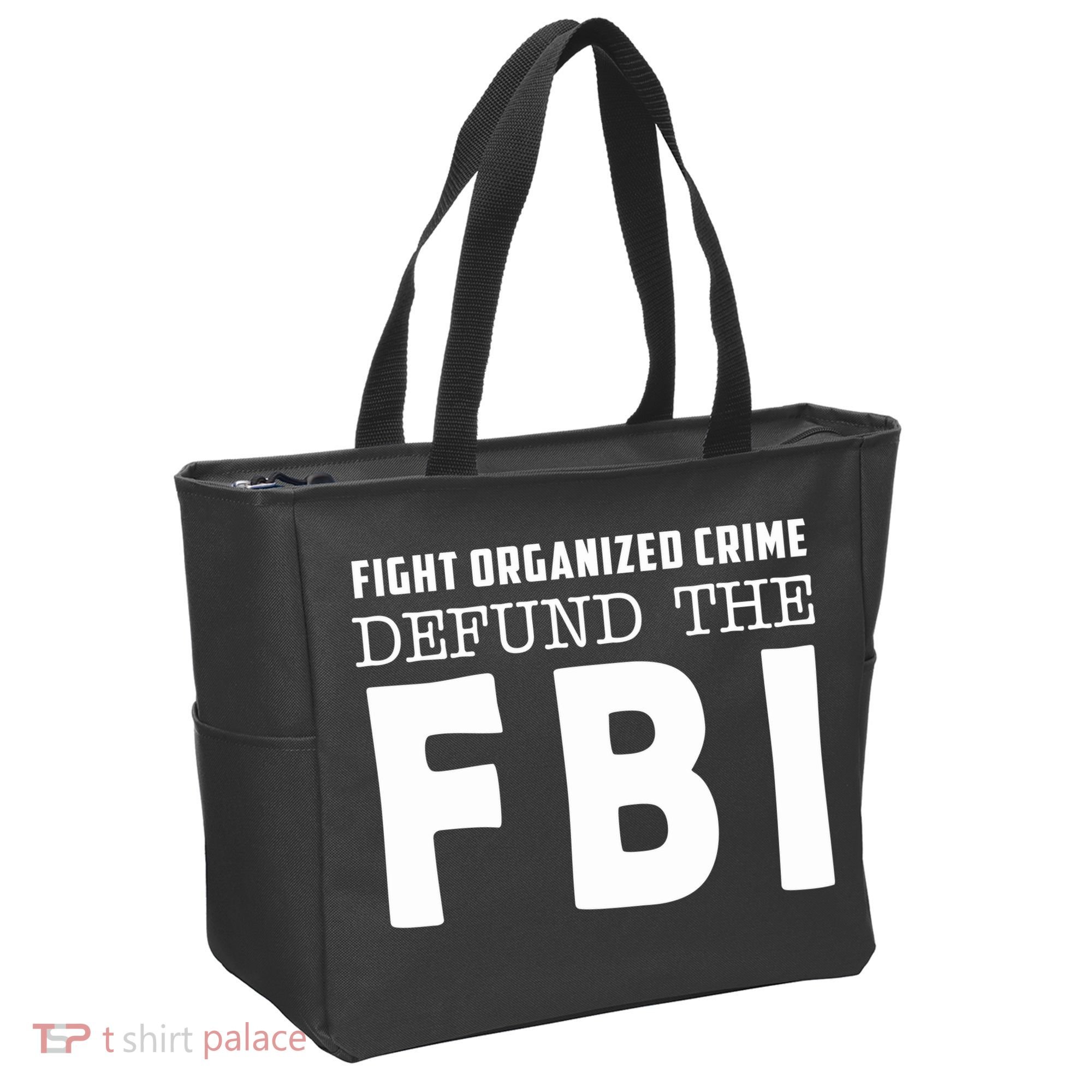Fight Organized Crime Defund The FBI Tote Bag