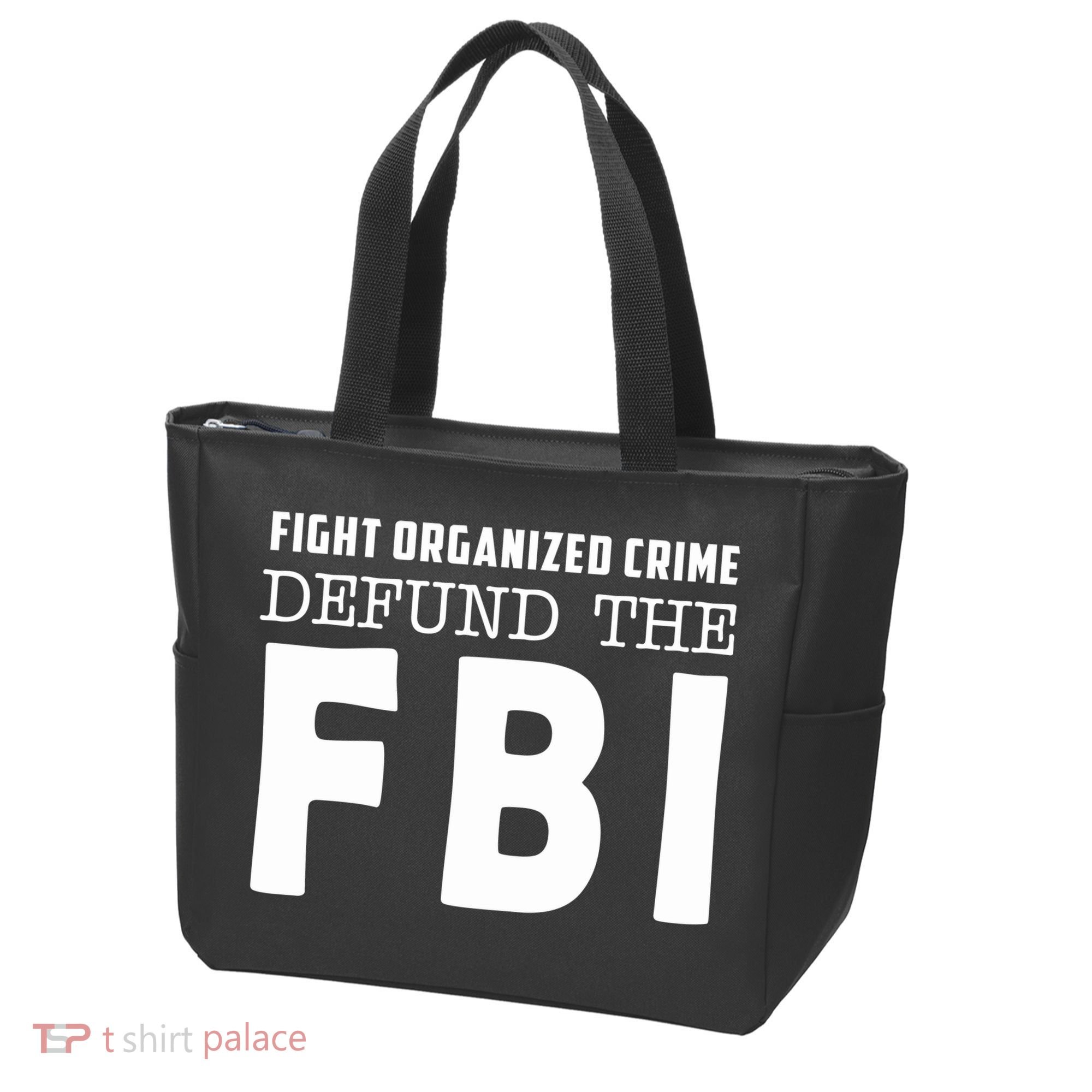 Fight Organized Crime Defund The FBI Tote Bag