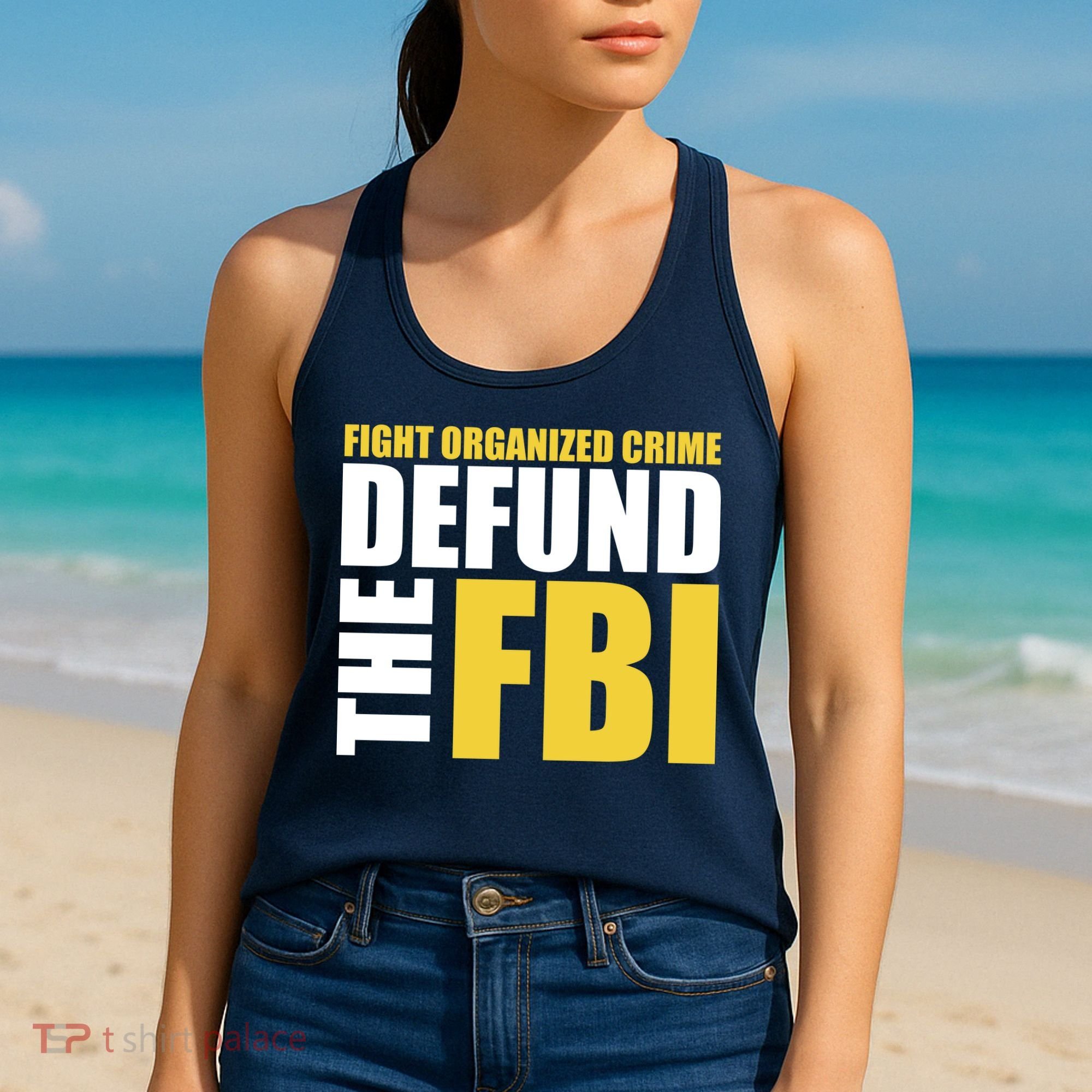 Fight Organized Crime Defund The FBI Women's Tank Top