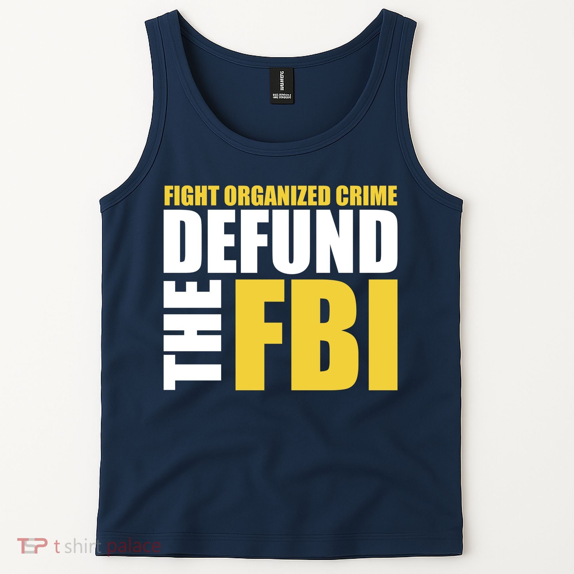 Fight Organized Crime Defund The FBI Tank Top