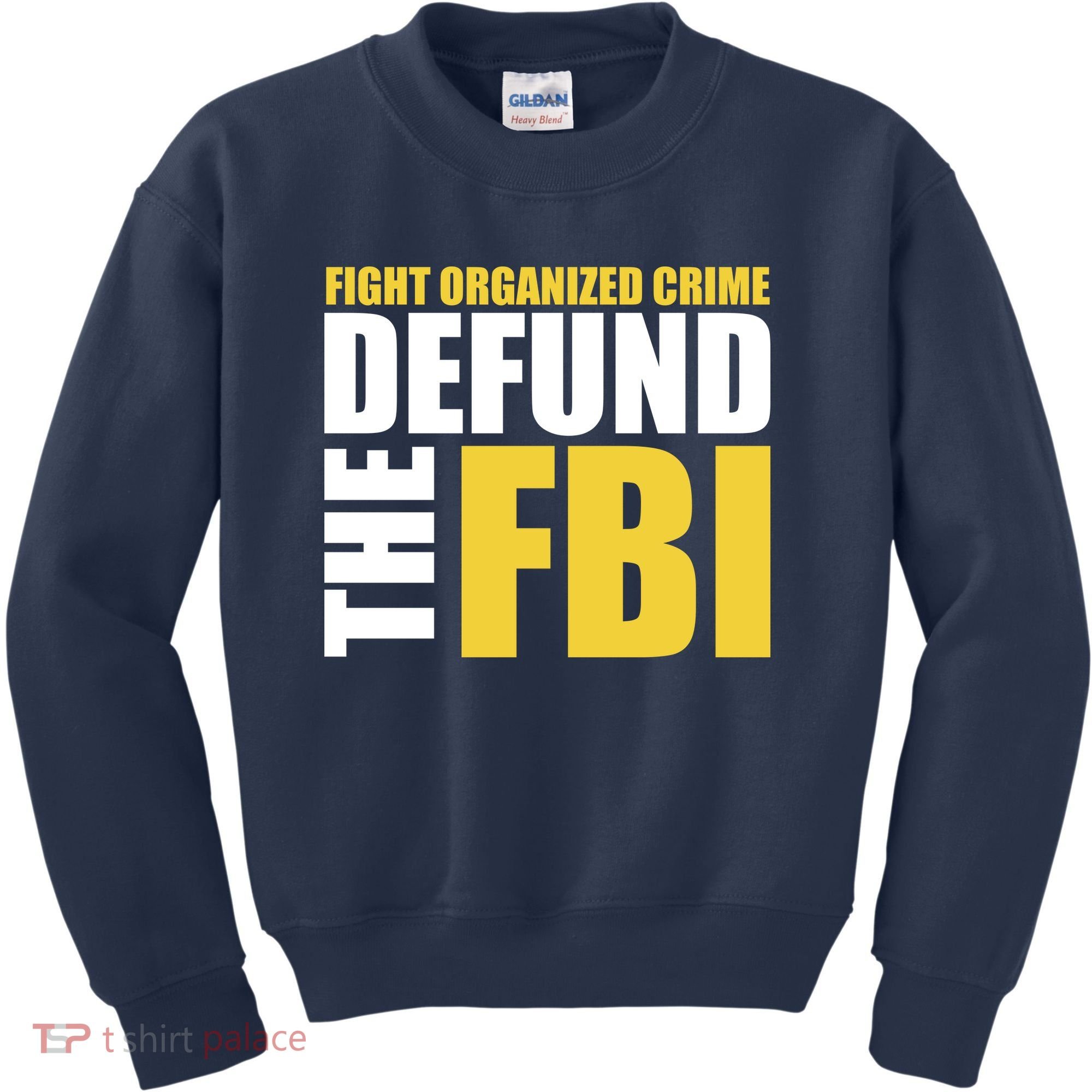 Fight Organized Crime Defund The FBI Kids Sweatshirt