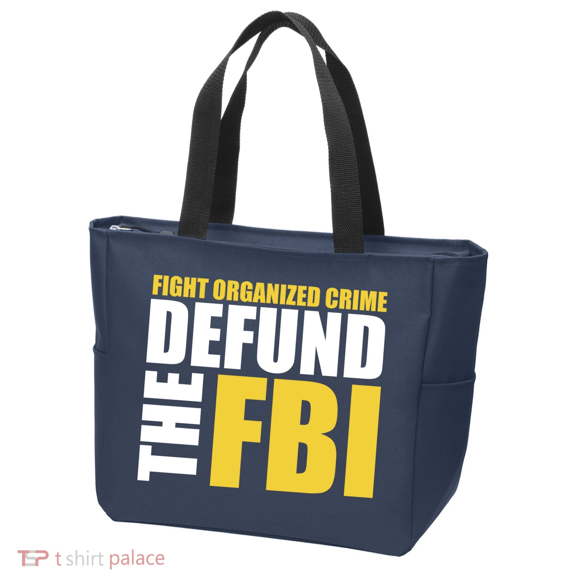 Fight Organized Crime Defund The FBI Tote Bag