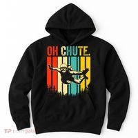 Funny Oh Chute Skydiving Skydive Sky Diving Skydiver Hoodie thumb 0