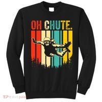 Funny Oh Chute Skydiving Skydive Sky Diving Skydiver Sweatshirt thumb 0