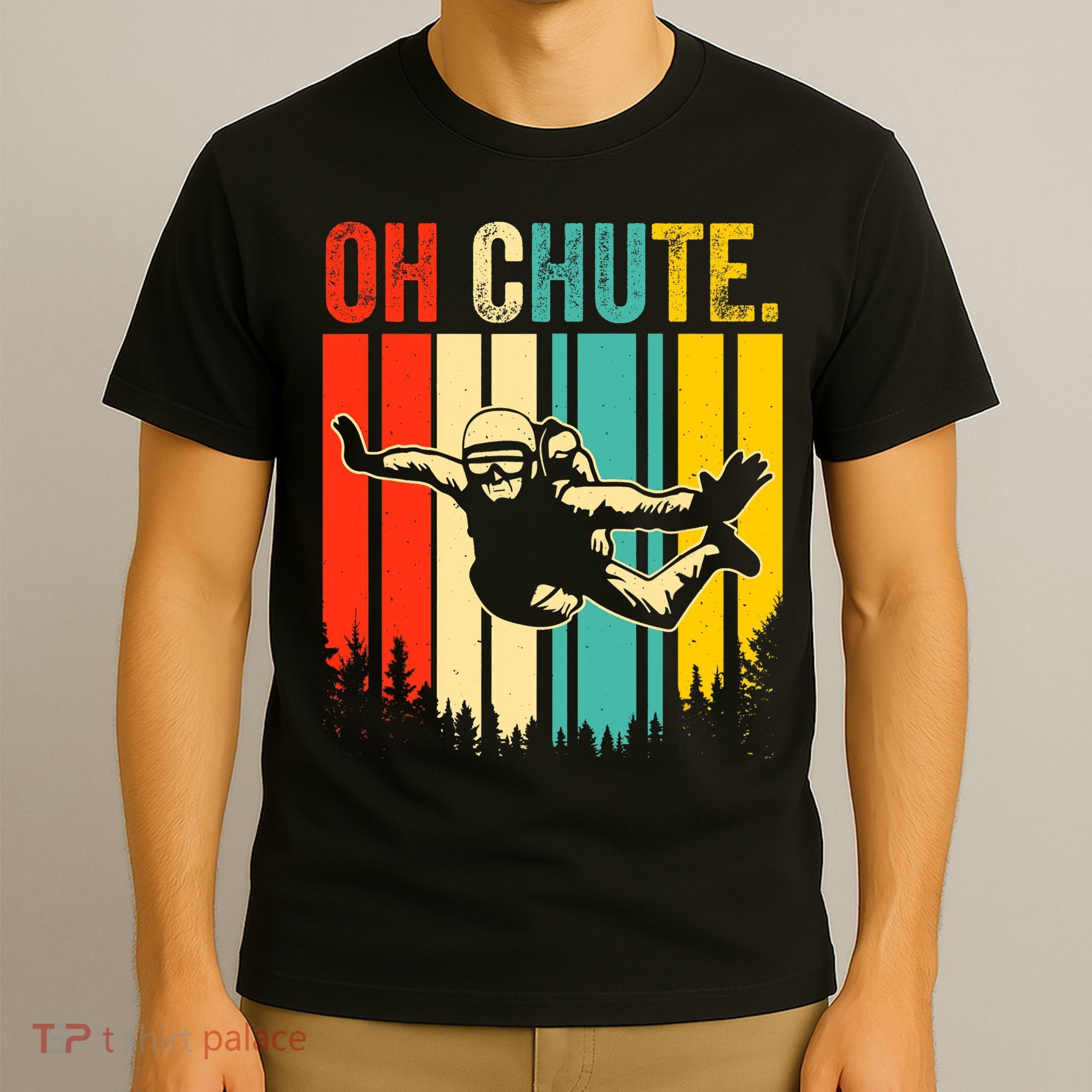 Funny Oh Chute Skydiving Skydive Sky Diving Skydiver T-Shirt