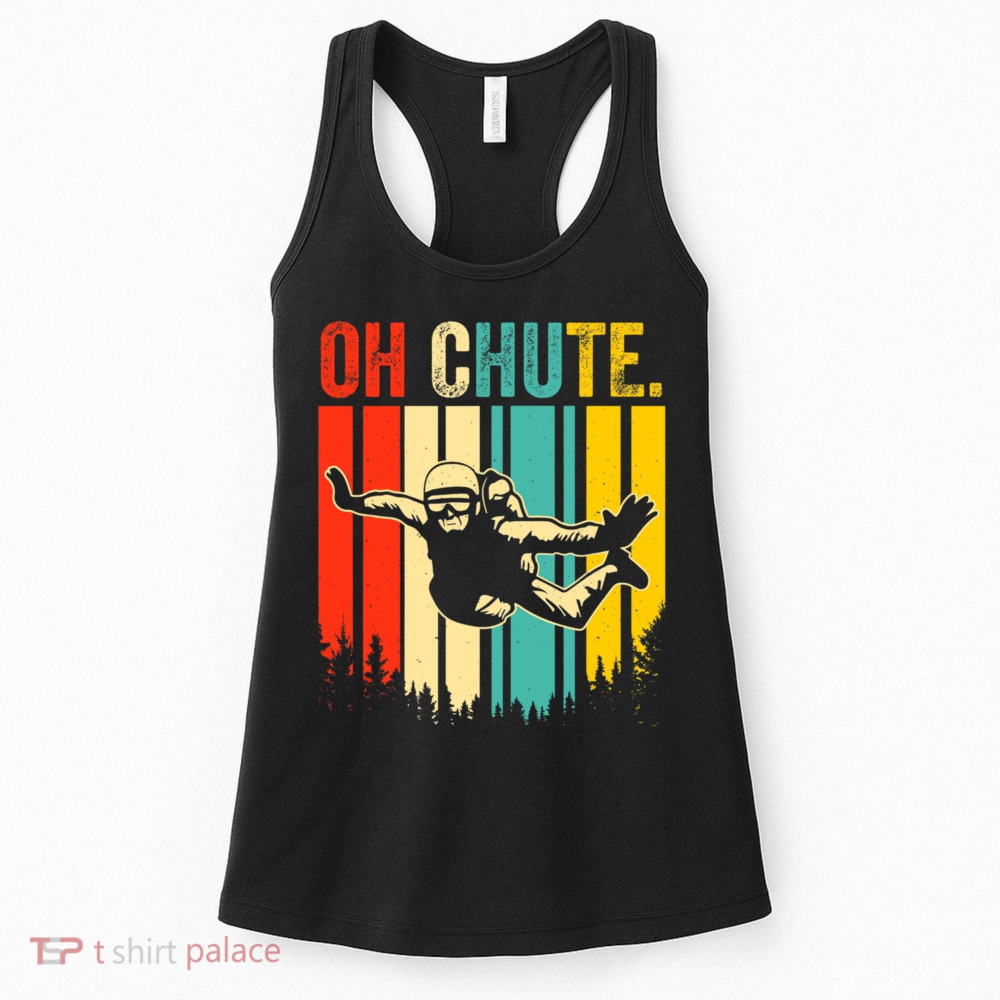Funny Oh Chute Skydiving Skydive Sky Diving Skydiver Women's Tank Top