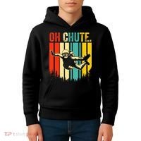 Funny Oh Chute Skydiving Skydive Sky Diving Skydiver Kids Hoodie thumb 4