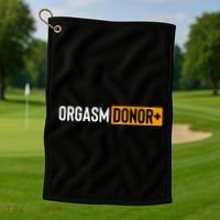 Funny Orgasm Donor Sexual Dirty Adult Humor Sarcastic Golf Towel thumb 1