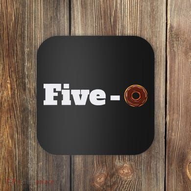 Five O Donut Funny Cop Coaster