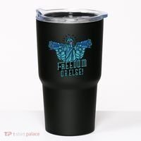 Freedom Or Else Statue Of Liberty Dual Guns Tumbler thumb 0