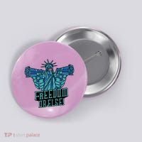 Freedom Or Else Statue Of Liberty Dual Guns Button thumb 0