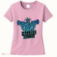 Freedom Or Else Statue Of Liberty Dual Guns Women's T-Shirt thumb 0