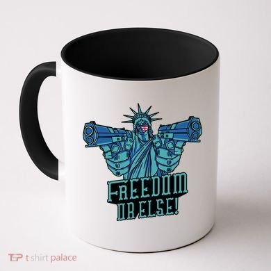 Freedom Or Else Statue Of Liberty Coffee Mug